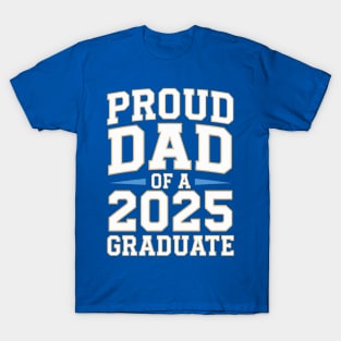 Proud dad 2025 T-Shirt